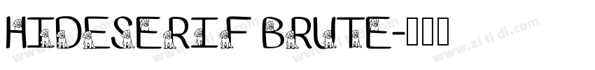 HIDESerif Brute字体转换